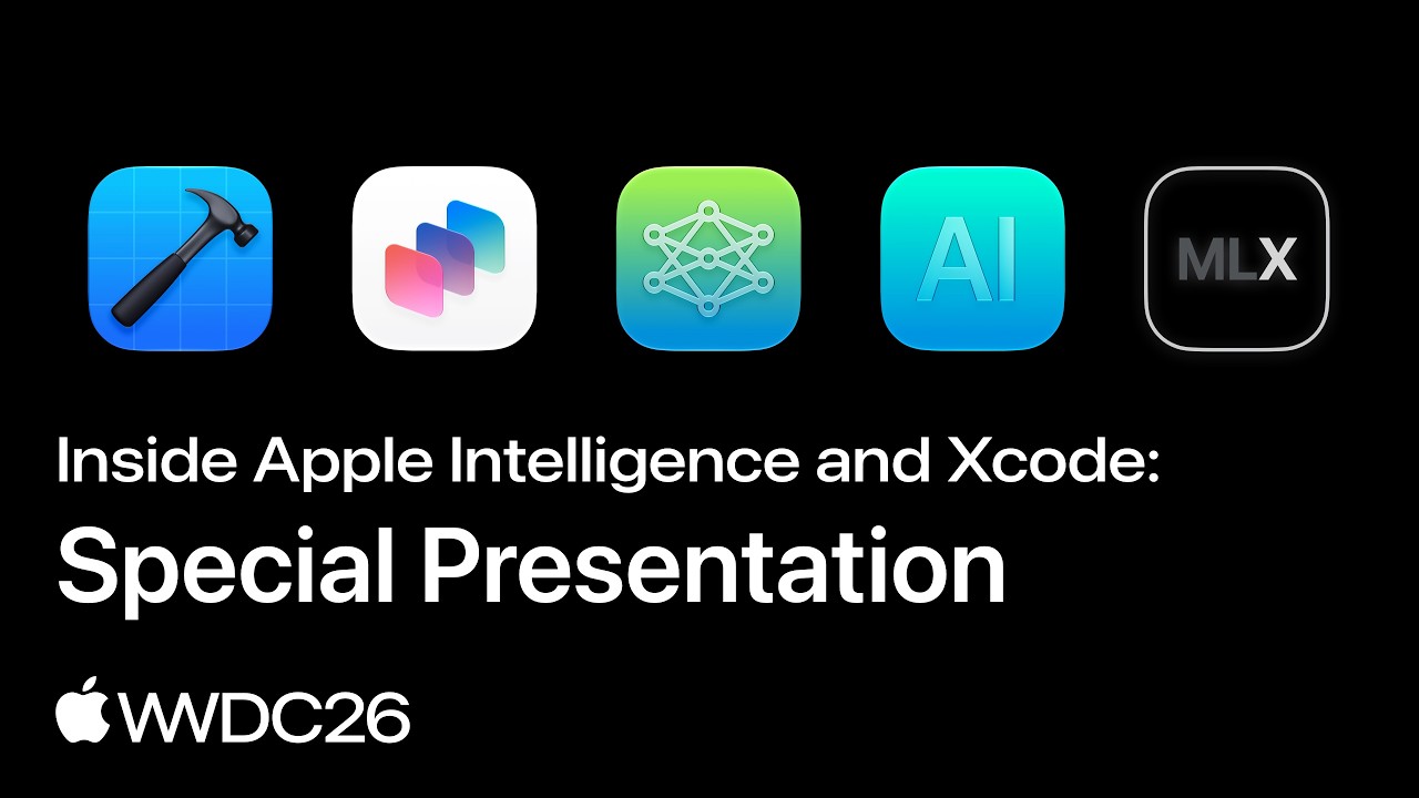 Inside Apple Intelligence and Xcode: La Presentazione Speciale di WWDC26