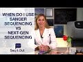 When Do I Use Sanger Sequencing Vs NGS Seq It Out 7