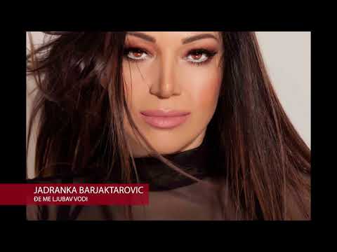 Jadranka Barjaktarovic - Đe me ljubav vodi (OFFICIAL AUDIO)