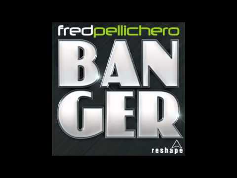 Fred Pellichero "Banger"