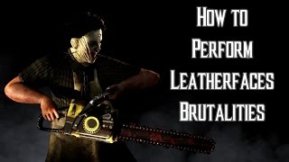 Kombat Tips - How to perform Leatherfaces Brutalities