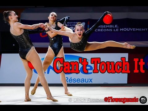#014 | Can't Touch It- music rhythmic gymnastics groups