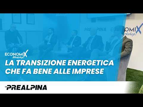 EconomiX Workshop. La transizione energetica che fa bene alle imprese