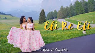 Download lagu Eli Re Eli | Simple wedding/ bridesmaid dance | Nivi and Ishanvi | Laasya mp3