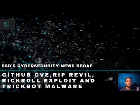 SSD's Cybersecurity News Recap - GitHub Actions CVE, RIP REvil and Rickroll vulnerability