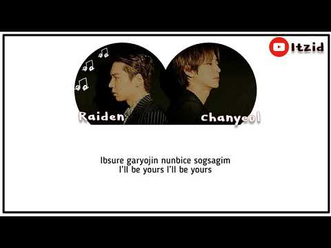 Raiden X Chanyeol YOURS Lyrics Special Easy Romanization