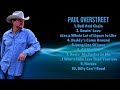 Paul Overstreet Best Selling Tracks Of 2024 Leading Songs Collection Seductive