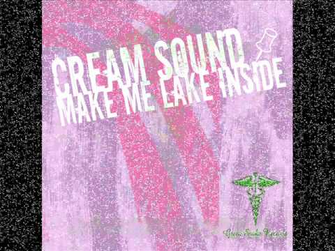 Cream Sound - Make Me Lake Inside Part 1