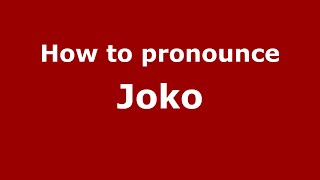 How to pronounce Joko