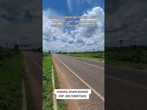 Terreno Comercial em Bela Cruz Ce Frente Pista e Santuário NSA APARECIDA