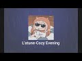 L Atune Cozy Evening