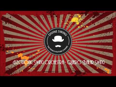 Electronic Swing Orchestra - Quiero Bailar Swing