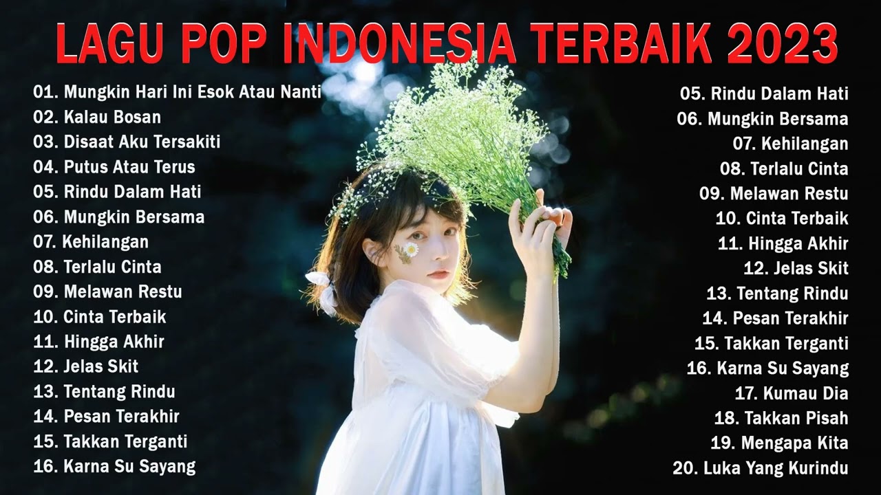 Lagu Pop Indonesia Terbaik 2023 - Lagu Enak Didengar Saat Santai Dan Kerja - Lagu Galau 2023