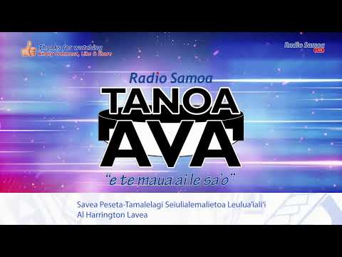 Tanoa Ava Show, 15 April 2023- Radio Samoa