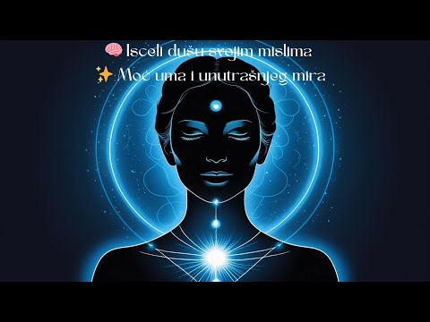 „Kako izlečiti dušu umom | Moć misli i unutrašnjeg mira“