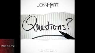Jonn Hart - Questions [Prod. By Ryan Timothy] [New 2016]
