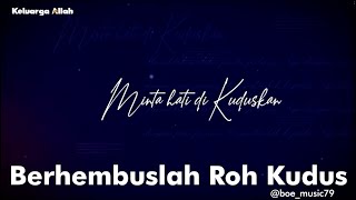 Download lagu Berhembuslah Roh Kudus - Keluarga Allah Worship mp3 Download lagu Berhembuslah Roh Kudus - Keluarga Allah Worship mp3