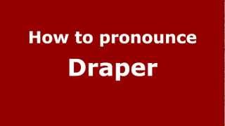 How to pronounce Draper