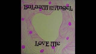 Balaam and the Angel** Love Me