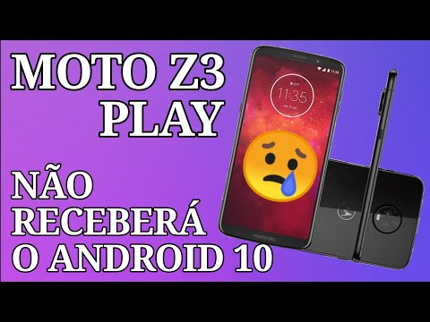 MOTO Z3 PLAY NÃO RECEBERÁ O ANDROID 10 - FOI ESQUECIDO PELA MOTOROLA