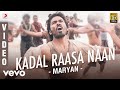 Maryan - Kadal Raasa Naan Full Video