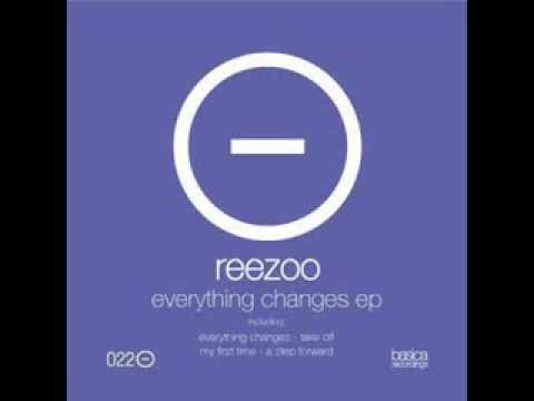 Reezoo - Everything Changes (Original Mix)