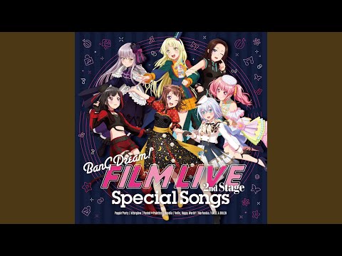 BanG Dream! Film Live 2nd Stage RASHAPEOPLE! RAISE A SUILEN×Hello, Happy World!