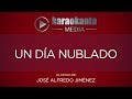 Karaokanta - José Alfredo Jiménez - Un día nublado - Karaokanta Original Karaokanta - José Alfredo Jiménez - Un día nublado