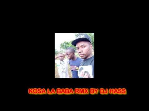 KOSA LA BABA RMX BY DJ HASS