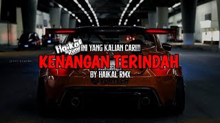 Download lagu DJ KENANGAN TERINDAH MENGKANE [ BY Haikal RMX ] mp3