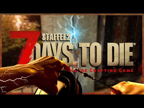 7 DAYS TO DIE 🧟 S2E201: REIHENSCHALTUNG für Fortgeschrittene