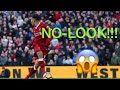Roberto firmino- No Look Goal Compilation