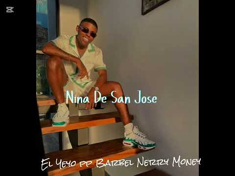 Nerry Money X ElYeyoPp X Barbel - Niña De San José 