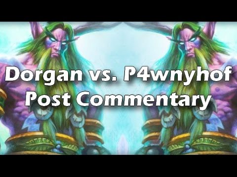 Hearthstone: Dorgan vs. P4wnyhof (Druid vs. Druid Constructed) [Post Commentary]