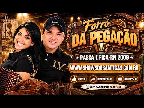Forró da Pegação – Passa e Fica-RN 12.05.2009 | Show Ao Vivo | Forró das Antigas