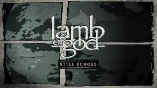 Lamb of God - Still Echoes (Live at Rock Am Ring)