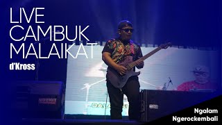 Download lagu CAMBUK MALAIKAT -d'Kross | Konser Ngalam Ngerockembali at Graha Cakrawala Malang mp3