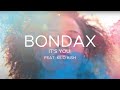 Bondax - It's You (Featuring Kilo Kish) 