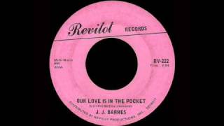 J.J. Barnes - Our Love Is In The Pocket