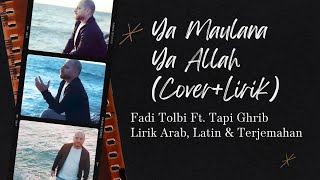 Download lagu LIRIK YA MAULANA-FADI TOLBI feat TAQI GHRIB ( Cover Lirik lagu by Megapriha) mp3