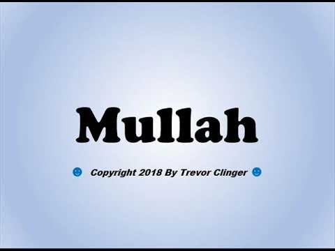 How To Pronounce Mullah