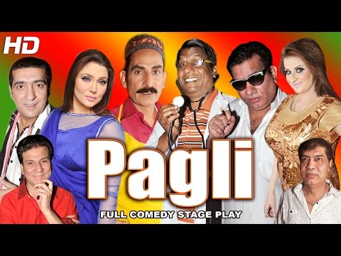 PAGLI - IFTIKHAR THAKUR, NASIR CHINYOTI & ZAFRI KHAN - (FULL DRAMA) - 2017 NEW STAGE DRAMA