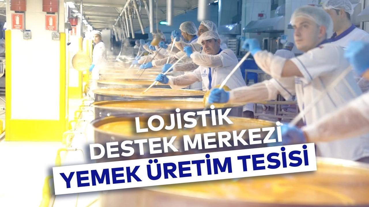 LOJİSTİK DESTEK MERKEZİ YEMEK ÜRETİM TESİSİ