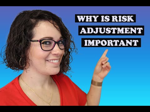 Why is Risk Adjustment Important