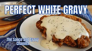 How to Make White Gravy for Chicken Fried Steak | Classic Southern Cream Gravy