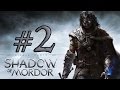 Прохождение Middle-Earth: Shadow of Mordor - Предатель #2 ...