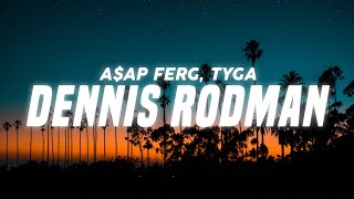 A$AP Ferg - Dennis Rodman (Lyrics) ft. Tyga