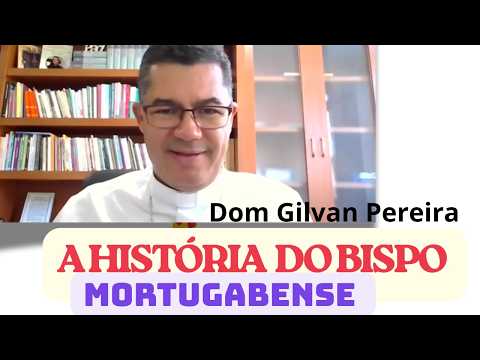 MORTUGABA- BAHIA -A HISTÓRIA DO BISPO DE MORTUGABA:DOM GILVAN- PODCAST
