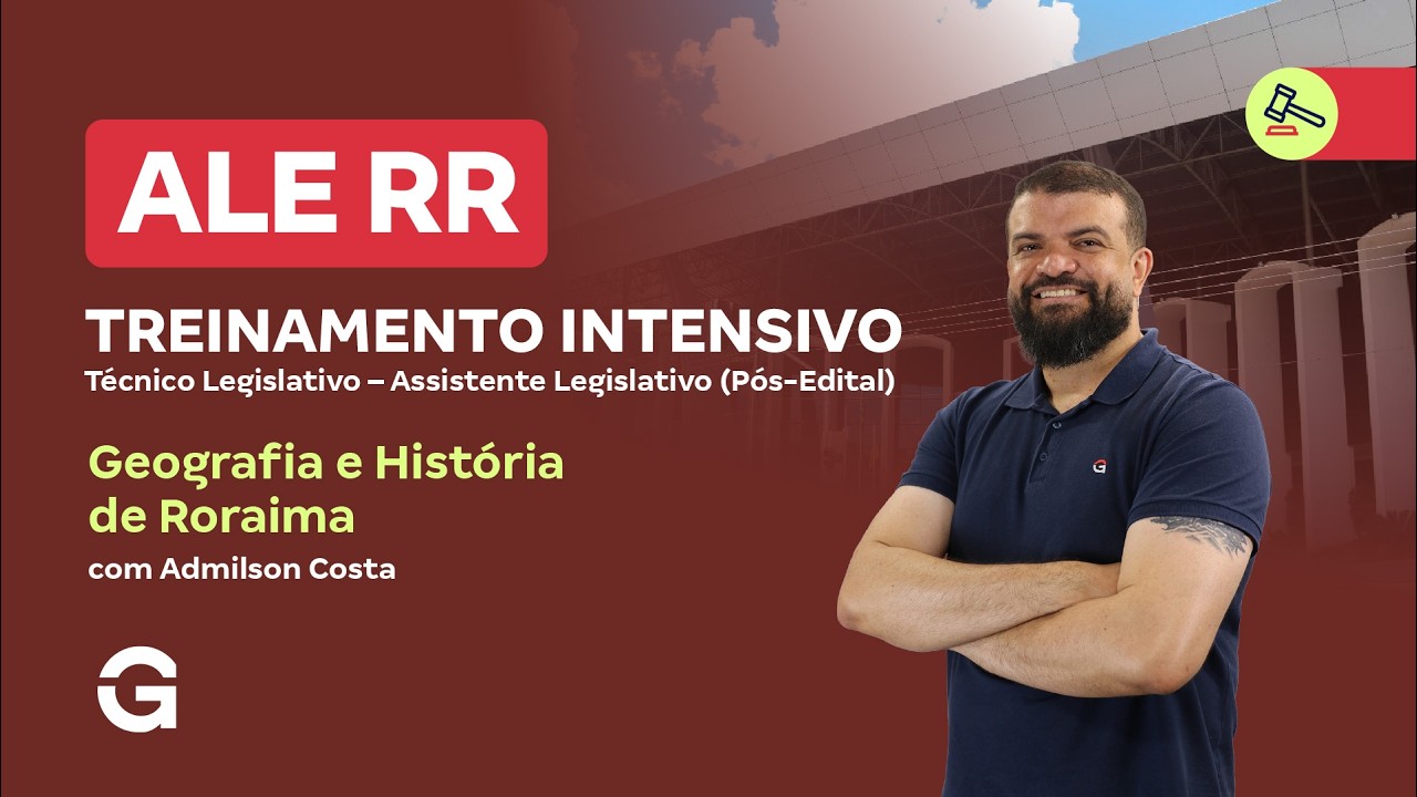 Treinamento Intensivo ALE RR Técnico Legislativo – Assistente Legislativo com Admilson Costa