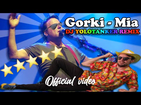 Gorki - Mia (DJ YOLOTANKER REMIX) (OFFICIAL VIDEO)
